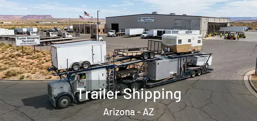  Trailer Shipping Arizona - AZ